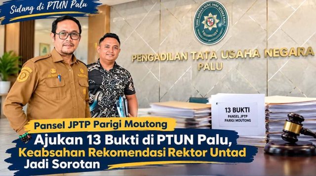 Pansel JPTP Parimo Ajukan 13 Bukti di PTUN, Minta Rektor Untad Dihadirkan